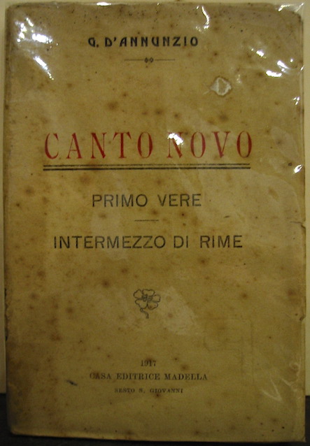 Gabriele D'Annunzio  Canto Novo. Primo Vere. Intermezzo di rime 1917 Sesto S. Giovanni Casa Editrice Madella